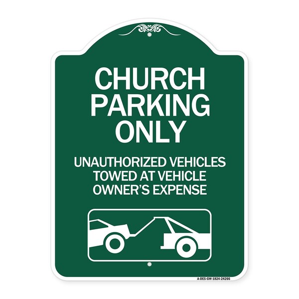 Church Parking Unauthorized Vehicles Towed Vehicle Owners Expense Alum, 24" L, 18" H, GW-1824-24266